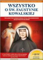 Wszystko o św. Faustynie Kowalskiej. Autor: praca zbiorowa. SmakLiter.pl Okładka książki Wszystko o św. Faustynie Kowalskiej