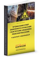 Wyznaczanie stref zagrożonych wybuchem i elektryczne urządzenia przeciwwybuchowe w pytaniach i odpowiedziach. Autor: Świerżewski Michał. SmakLiter.pl Okładka książki Wyznaczanie stref zagrożonych wybuchem i elektryczne urządzenia przeciwwybuchowe w pytaniach i odpowiedziach