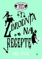 Zbrodnia niezbyt elegancka 6 Zbrodnia na receptę. Autor: Robin Stevens. SmakLiter.pl Okładka książki Zbrodnia niezbyt elegancka 6 Zbrodnia na receptę