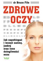 Zdrowe oczy. Autor: Bruce Fife. SmakLiter.pl Okładka książki Zdrowe oczy