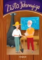 Złoto Johnny'ego. Autor: Malgeri Michael A.. SmakLiter.pl Okładka książki Złoto Johnny'ego