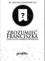 Zrozumieć Franciszka - Audiobook. Autor: Ks. Michał Olszewski. SmakLiter.pl Okładka książki Zrozumieć Franciszka - Audiobook