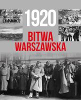 1920 Bitwa Warszawska. Autor: Tymoteusz Pawłowski (red.). SmakLiter.pl Okładka książki 1920 Bitwa Warszawska