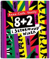 8 + 2 i Sztormowy Wiatr. Autor: Anne-Cath. Vestly. SmakLiter.pl Okładka książki 8 + 2 i Sztormowy Wiatr