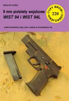 9 mm pistolety wojskowe WIST 94 i WIST 94L. Autor: Wiesław Starek. SmakLiter.pl Okładka książki 9 mm pistolety wojskowe WIST 94 i WIST 94L