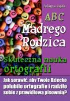 Okładka książki ABC Mądrego Rodzica: Skuteczna nauka ortografii