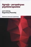 Agresja - perspektywa psychoterapeutów. Autor: Bogusława Piasecka (red.). SmakLiter.pl Okładka książki Agresja - perspektywa psychoterapeutów