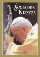 Album - Świadek Krzyża. Autor: Grzegorz Gałązka. SmakLiter.pl Okładka książki Album - Świadek Krzyża