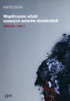 Antologia Współczesne sztuki uznanych autorów niemieckich t.1 Zbliżenia. Autor: Mayenburg Marius, Richter Falk, Schimmelpfennig Roland. SmakLiter.pl Okładka książki Antologia Współczesne sztuki uznanych autorów niemieckich t.1 Zbliżenia