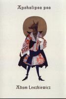 Apokalipsa psa. Autor: Leszkiewicz Adam. SmakLiter.pl Okładka książki Apokalipsa psa