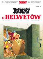 Asteriks u Helwetów. Asteriks. Tom 16. Autor: René Goscinny, Albert Uderzo. SmakLiter.pl Okładka książki Asteriks u Helwetów. Asteriks. Tom 16