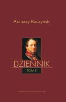 Okładka książki Atanazy Raczyński, Dziennik, tom II: Dziennik 1831-1866