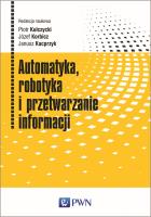 Automatyka, robotyka i przetwarzanie informacji. Autor: Kulczycki Piotr, Józef Korbicz, Kacprzyk Janusz. SmakLiter.pl Okładka książki Automatyka, robotyka i przetwarzanie informacji