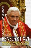Benedykt XVI. Wiara i proroctwo pierwszego.... Autor: Giovan Battista Brunori. SmakLiter.pl Okładka książki Benedykt XVI. Wiara i proroctwo pierwszego...