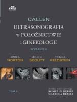 Callen. Ultrasonografia w położnictwie i ginekologii . Tom 3. Autor: L.M. Scoutt, M.E. Norton, V.A. Feldstein. SmakLiter.pl Okładka książki Callen. Ultrasonografia w położnictwie i ginekologii . Tom 3