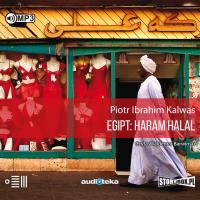 CD MP3 Egipt: haram halal. Autor: Kalwas Piotr Ibrahim. SmakLiter.pl Okładka książki CD MP3 Egipt: haram halal