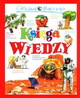 Okładka książki Ciekawe dlaczego. Księga wiedzy