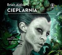 Cieplarnia - Audiobook. Autor: Aldiss Brian W.. SmakLiter.pl Okładka książki Cieplarnia - Audiobook