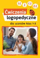 Okładka książki Ćwiczenia logopedyczne dla uczniów klas 1-3 (sz,  ż, cz, dż)