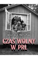 Okładka książki Czas wolny w PRL
