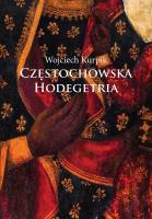 Częstochowska Hodegetria. Autor: Wojciech Kurpik. SmakLiter.pl Okładka książki Częstochowska Hodegetria