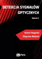 Detekcja sygnałów optycznych. Autor: Bielecki Zbigniew, Rogalski Antoni. SmakLiter.pl Okładka książki Detekcja sygnałów optycznych