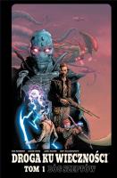 Droga Ku Wieczności T.1 Bóg Szeptów. Autor: Remender Rick. SmakLiter.pl Okładka książki Droga Ku Wieczności T.1 Bóg Szeptów
