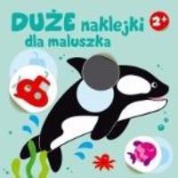 Okładka książki Duże naklejki dla maluszka - orka 2+
