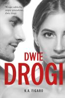 Dwie drogi. Rozchwiani. Tom 4. Autor: Figaro K.A.. SmakLiter.pl Okładka książki Dwie drogi. Rozchwiani. Tom 4