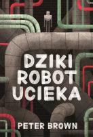 Okładka książki Dziki robot ucieka