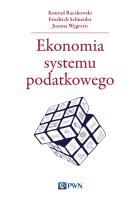 Ekonomia systemu podatkowego. Autor: Raczkowski Konrad, Friedrich Schneider, Węgrzynowska Joanna. SmakLiter.pl Okładka książki Ekonomia systemu podatkowego