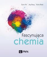 Fascynująca chemia. Autor: Sylvia Feil, Jörg Resag, Kristin Riebe. SmakLiter.pl Okładka książki Fascynująca chemia