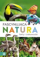 Okładka książki Fascynująca natura. Fakty i ciekawostki