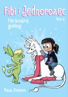 Fibi i jednorożec T.3 Jednorożec kontra gobliny. Autor: Dana Simpson, Mateusza Lisaka. SmakLiter.pl Okładka książki Fibi i jednorożec T.3 Jednorożec kontra gobliny