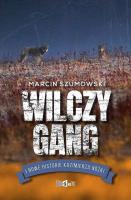 Gang wilczycy i kolejne historie Kazimierza Nóżki. Autor: Marcin Szumowski. SmakLiter.pl Okładka książki Gang wilczycy i kolejne historie Kazimierza Nóżki