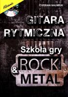 Gitara rytmiczna Szkoła gry rock metal. Autor: Naumiuk Cyprian. SmakLiter.pl Okładka książki Gitara rytmiczna Szkoła gry rock metal