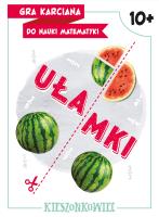 Gra karciana do nauki matematyki. Ułamki. Autor: Dybowska Bożena Grabek Anna. SmakLiter.pl Okładka książki Gra karciana do nauki matematyki. Ułamki