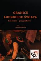 Granice ludzkiego świata. Autor: (red.) Ryszard Stefański. SmakLiter.pl Okładka książki Granice ludzkiego świata