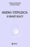 Higiena i sterylizacja w branży beauty. Autor: Dorota Kalinowska, Martyna Siu. SmakLiter.pl Okładka książki Higiena i sterylizacja w branży beauty