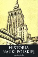 Histora nauki polskiej Część 3 Idee i polityka. Autor:   Praca zbiorowa. SmakLiter.pl Okładka książki Histora nauki polskiej Część 3 Idee i polityka