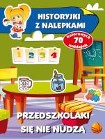 Historyjki z nalepkami. Przedszkolaki się nudzą. Autor: Wiśniewska Anna. SmakLiter.pl Okładka książki Historyjki z nalepkami. Przedszkolaki się nudzą