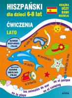 Hiszpański dla dzieci 6-8 lat Ćwiczenia Lato. Autor: Jewiak Hanna, Piechocka-Empel Katarzyna. SmakLiter.pl Okładka książki Hiszpański dla dzieci 6-8 lat Ćwiczenia Lato