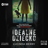 Idealne dziecko Audiobook. Autor: Berry Lucinda. SmakLiter.pl Okładka książki Idealne dziecko Audiobook
