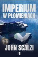 Imperium w płomieniach. Autor: Scalzi John. SmakLiter.pl Okładka książki Imperium w płomieniach
