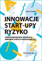 Innowacje - Start-upy - ryzyko. Autor: Marta Czyżewska. SmakLiter.pl Okładka książki Innowacje - Start-upy - ryzyko