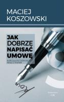 Jak dobrze napisać umowę / Ciekawe Miejsca. Autor: Koszowski M.. SmakLiter.pl Okładka książki Jak dobrze napisać umowę / Ciekawe Miejsca