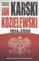 Jan Karski Kozielewski 1914-2000. Autor: Drozdowski Marian Marek. SmakLiter.pl Okładka książki Jan Karski Kozielewski 1914-2000