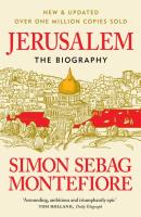Jerusalem: The Biography. Autor: Montefiore Simon Sebag. SmakLiter.pl Okładka książki Jerusalem: The Biography