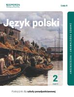 Język polski podręcznik 2 część 2 liceum i technikum zakres podstawowy i rozszerzony linia ii. Autor: Lidia Czartoryska-Minkiewicz, Ewa Dunaj-Kozakow. SmakLiter.pl Okładka książki Język polski podręcznik 2 część 2 liceum i technikum zakres podstawowy i rozszerzony linia ii