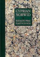 Katalog prac plastycznych Cyprian Norwid  Tom 3. Autor: Chlebowska Edyta. SmakLiter.pl Okładka książki Katalog prac plastycznych Cyprian Norwid  Tom 3